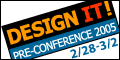 DESIGN IT! Pre-Conference 2005